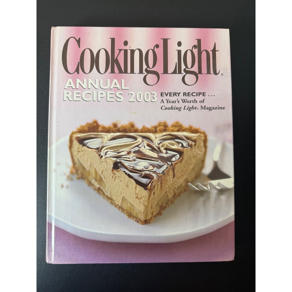 Cooking Light Annual Recipes 2003 Hardcover Cookbook Oxmoor House Healthy Eating